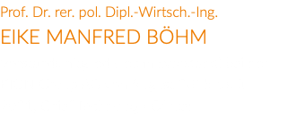 Prof. Dr. rer. pol. Dipl.-Wirtsch.-Ing. Eike Manfred Böhm Vorstandsmitglied (Technikvorstand) bei der KION Group AG von August 2015 bis Juli 2021, Chief Technology Officer 